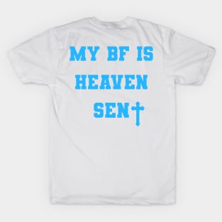 My Boyfriend Is Heaven Sent T-Shirt